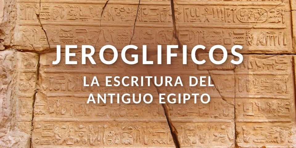 Charla: Jerogl\u00edficos, la Escritura del Antiguo Egipto