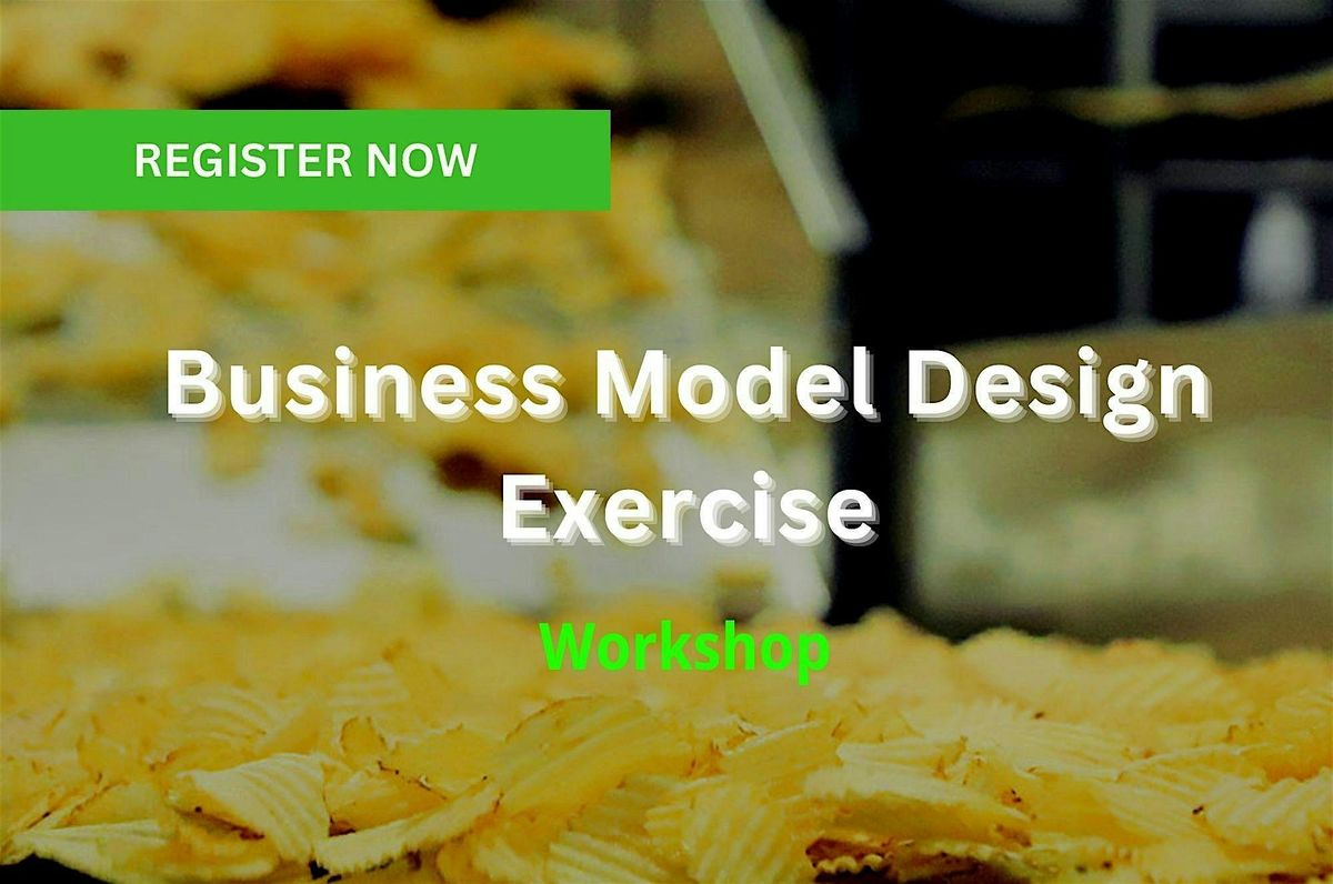 Workshop - Business Model Design Exercise (Snack Manufacturer)