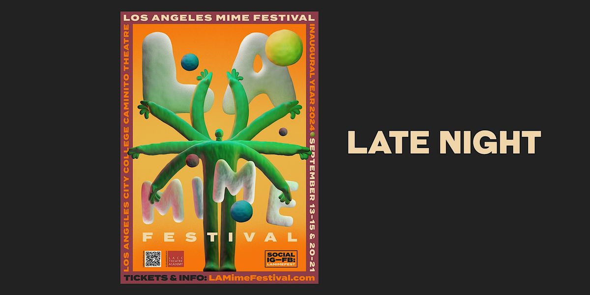 LA Mime Festival presents the Late Night Show