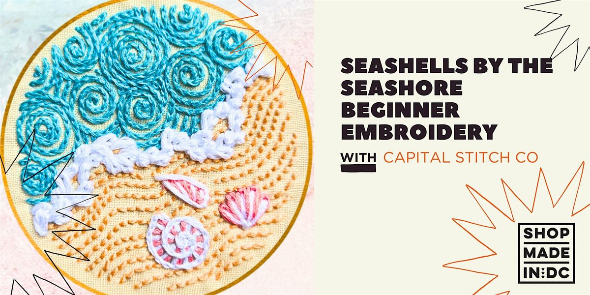 Seashells by the Seashore Beginner Embroidery Class w\/Capital Stitch Co