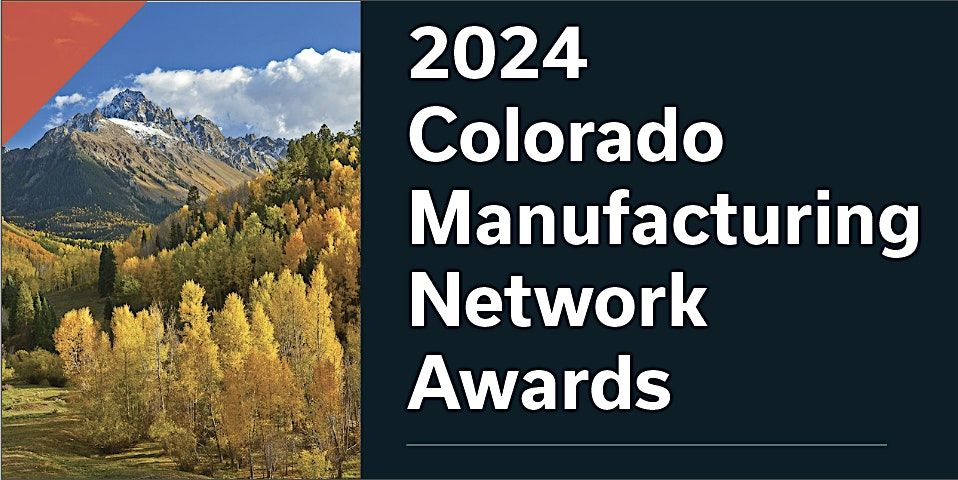 2024 Colorado Manufacturing Network Awards