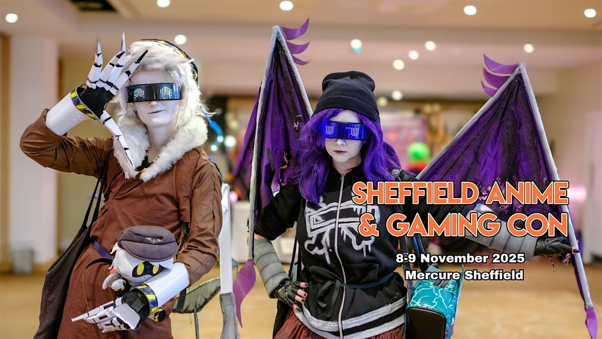 Sheffield Anime & Gaming Con 2025