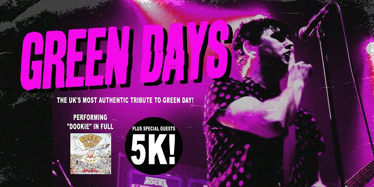 GREEN DAYS (A Tribute To Green Day) Plus 5K! LIVE at The Lodge Bridlington