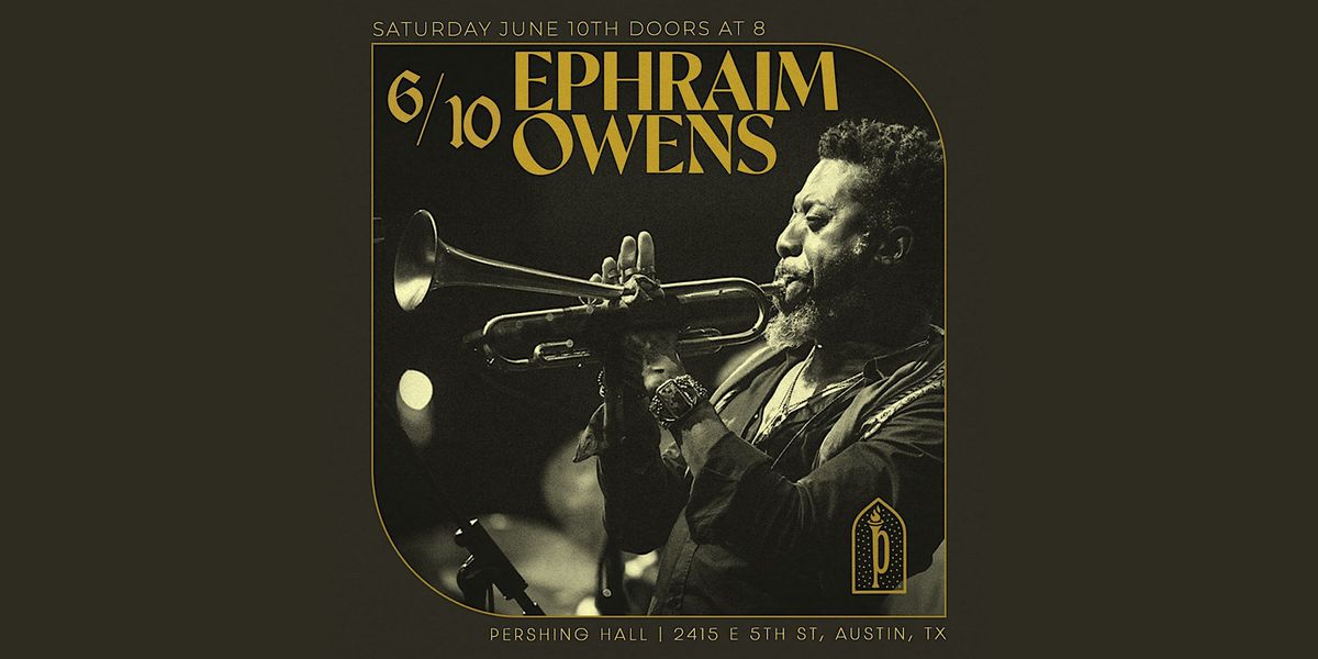 Pershing Presents  | Ephraim Owens