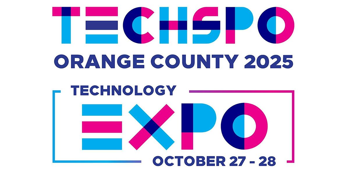 TECHSPO Orange County 2025 Technology Expo (Internet ~ AdTech ~ MarTech)