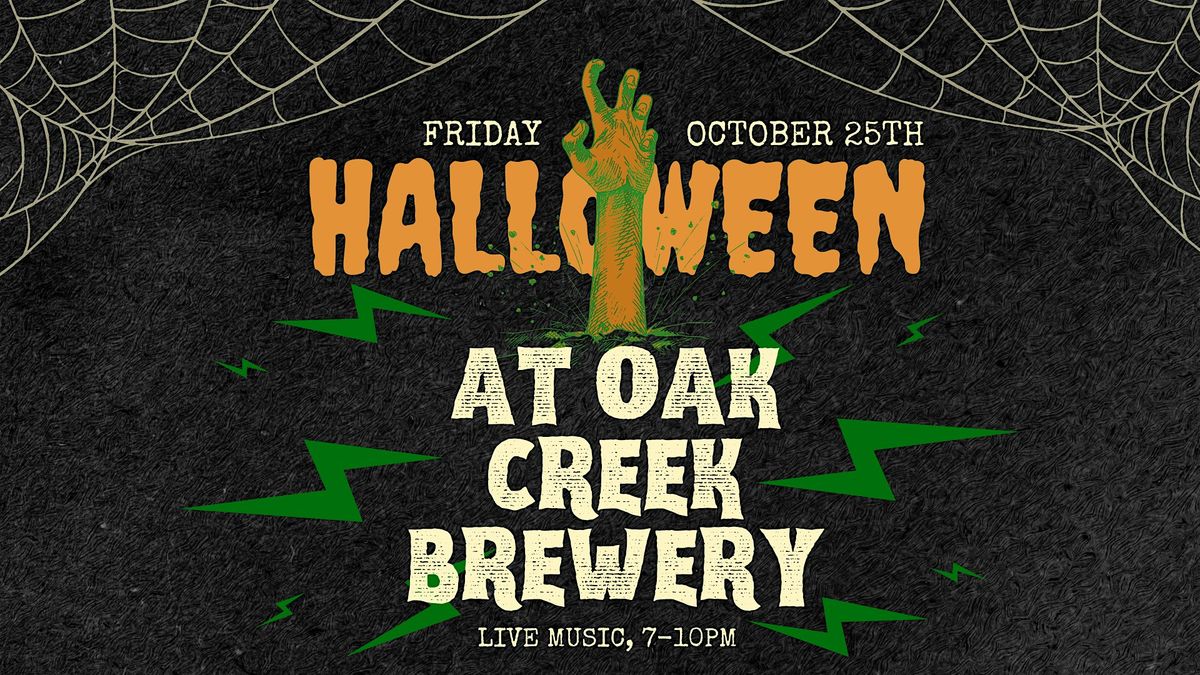 Halloween Costume Party & LIVE MUSIC  at Oak Creek Brewery!