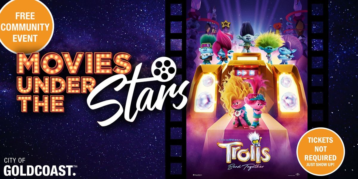 Movies Under the Stars: Trolls Band Together, Paradise Point - Free