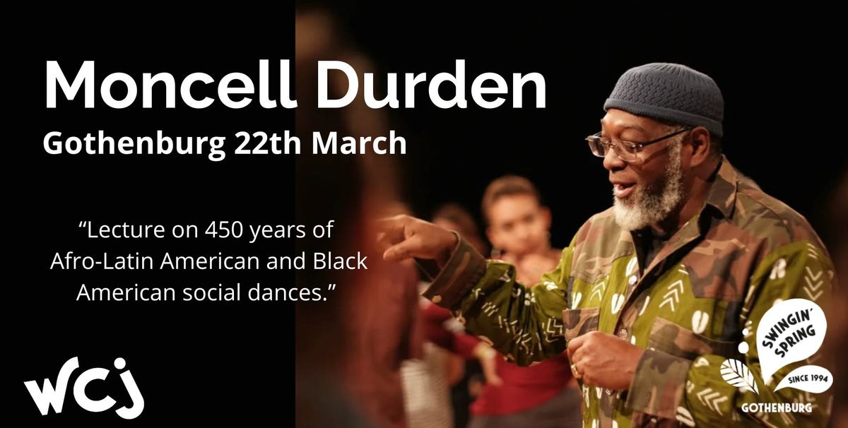 Moncell Durden - Lecture at Swingin Spring 22th March!