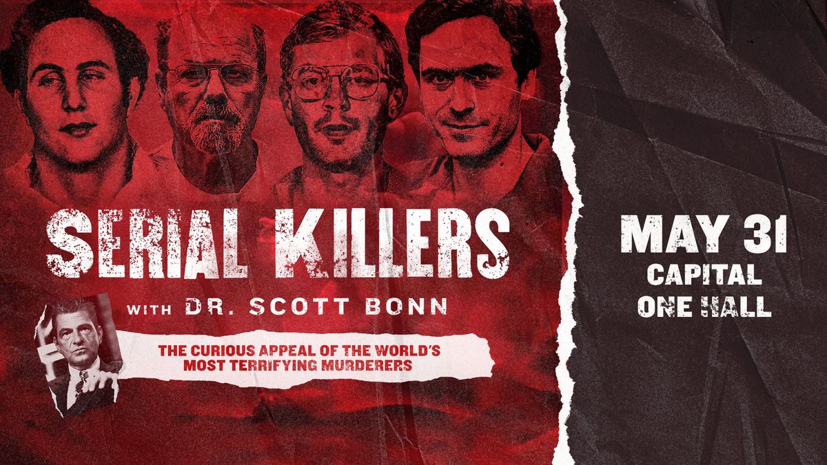 The Curious Appeal of the World's Most Terrifying Serial Killers at Capital One Hall 5\/31\/24