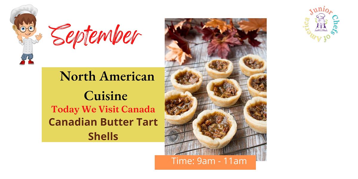 Kids (4-14) In-Person Cooking Class- Canadian Butter Tart Shells
