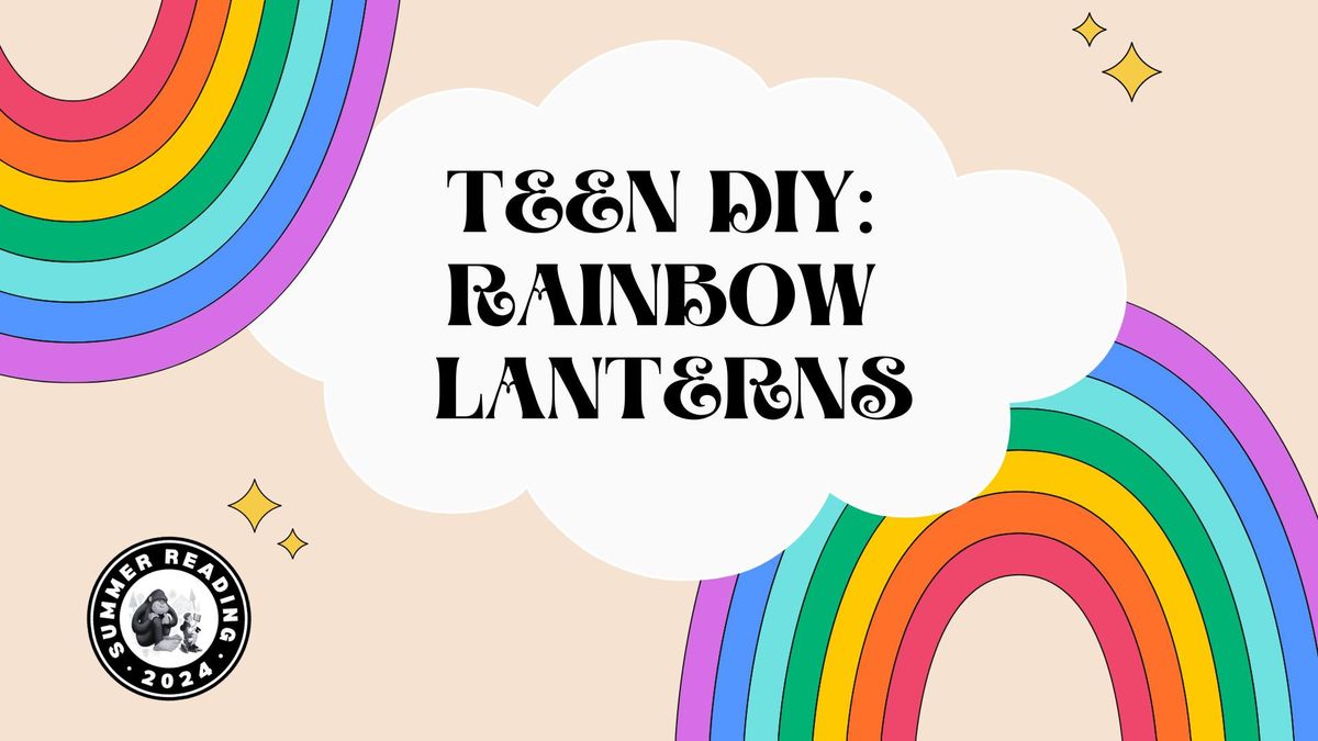 Teen DIY: Rainbow Lanterns