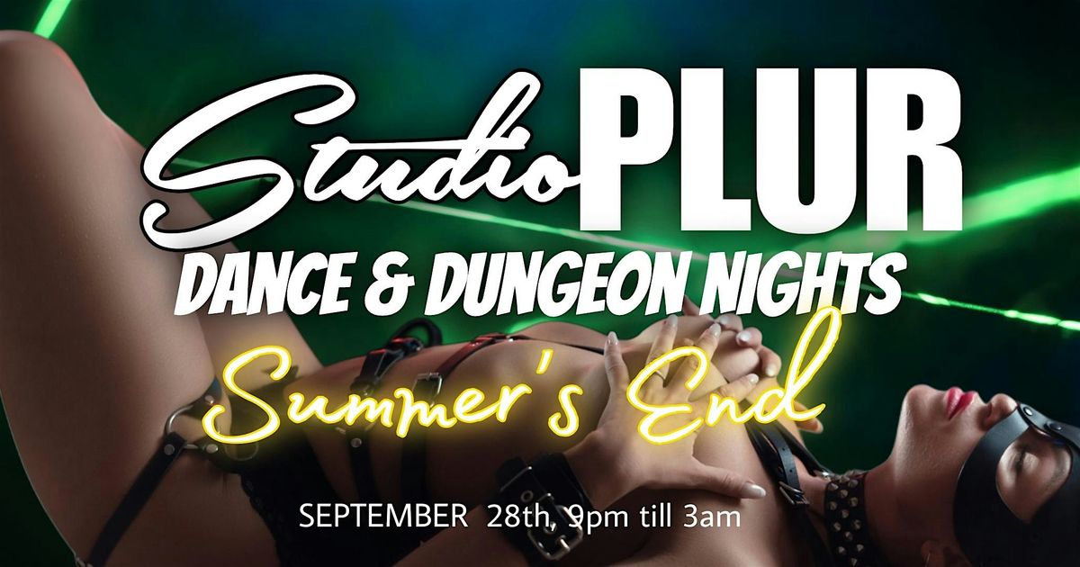 Studio PLUR Dance & Dungeon Nights - Summer's End