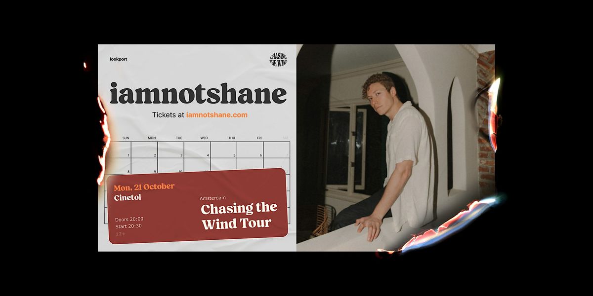 iamnotshane. Chasing the Wind Tour