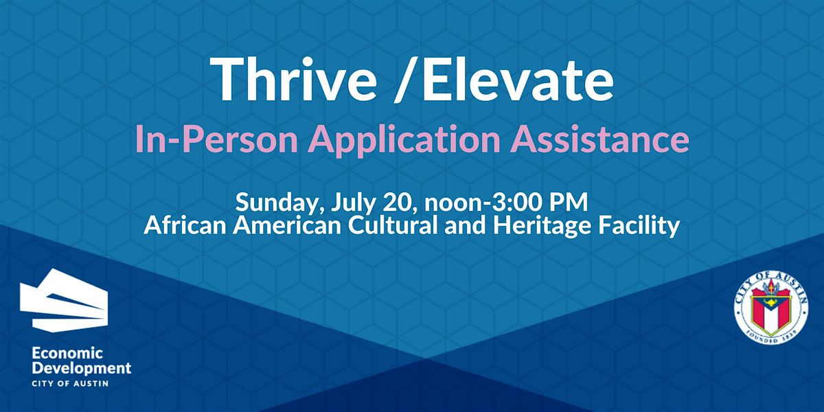 Thrive + Elevate Application Assistance (IN-PERSON) for all applicants