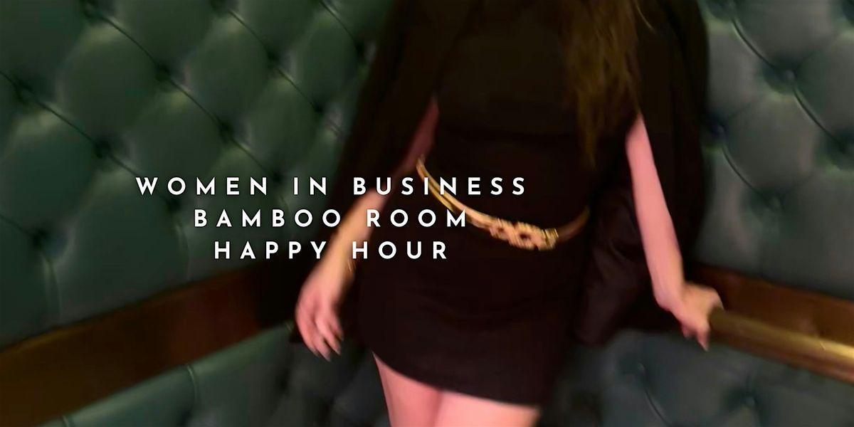 Women In Business | Girl's Night Mixer | Esme Hotel