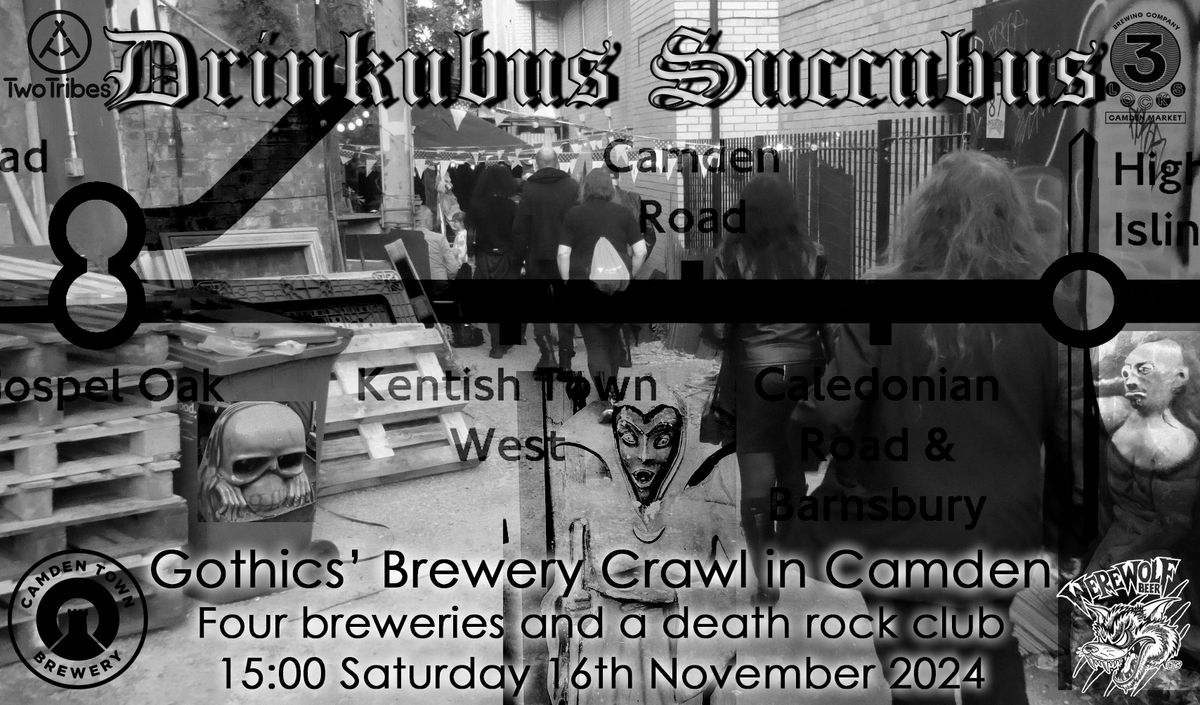 "Drinkubus Succubus" - Another Gothics' Brewery Crawl