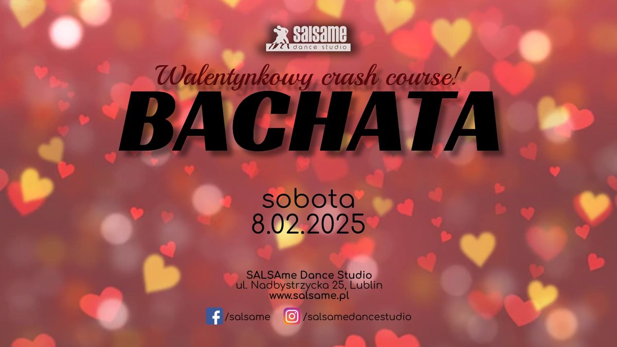 \ud83d\udc9e Walentynkowa BACHATA \/ crash course, podstawy w jeden dzie\u0144 \/ SALSAme \/ 8.02.2025 \ud83d\udc9e 