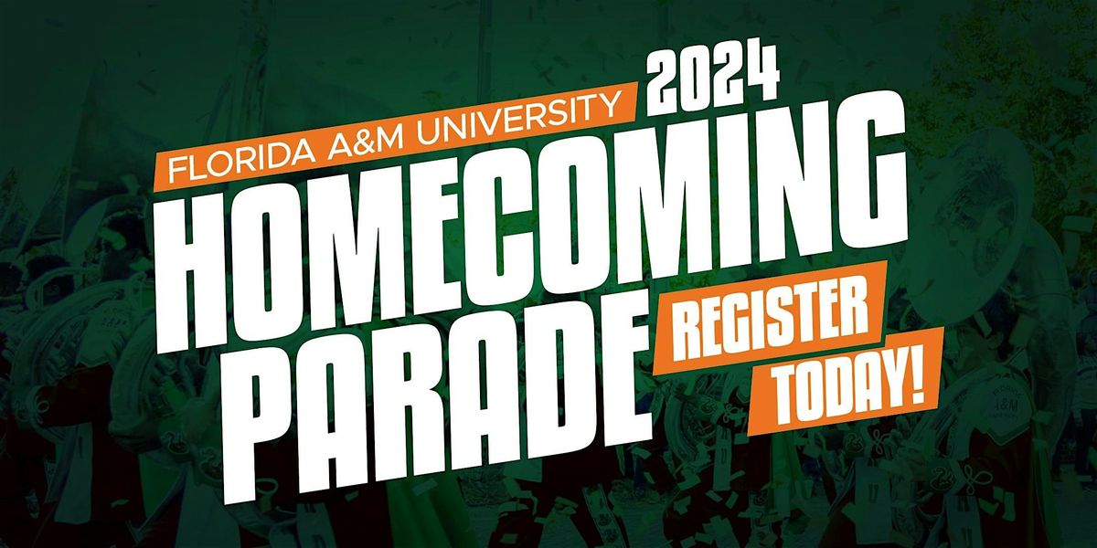 Florida A&M University Official 2024 Homecoming Parade Registration