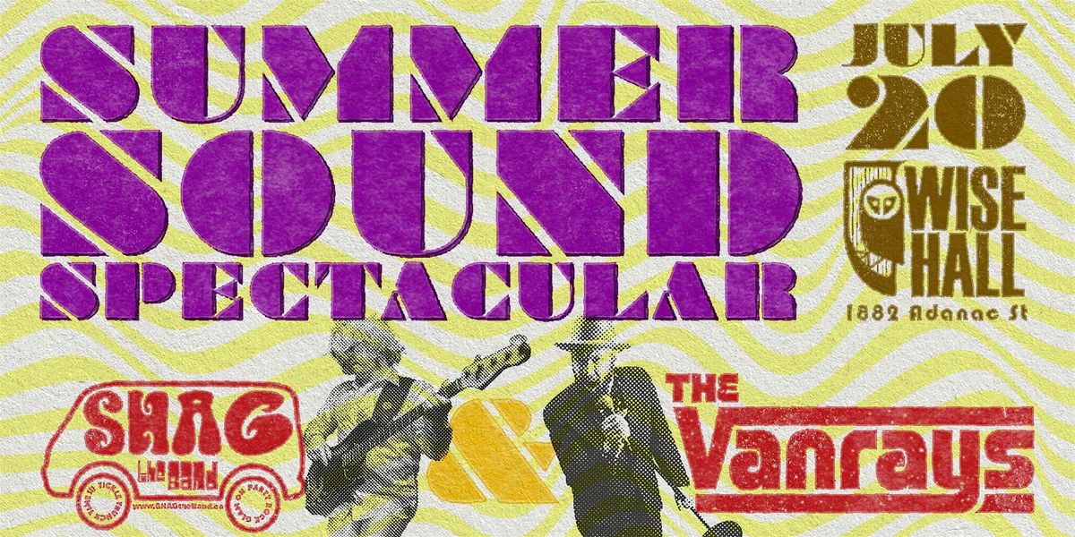 Summer Sound Spectacular w\/ The Vanrays and SHAG the Band
