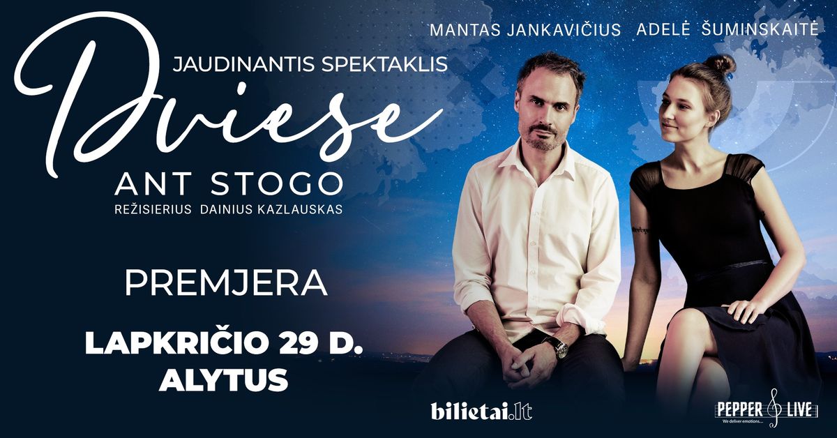 Spektaklis "Dviese ant stogo" | Alytus