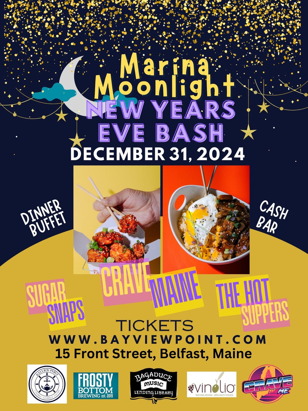 Marina Moonlight New Years Eve Bash with Crave Maine Buffet Dinner, The Hot Suppers and Sugar Snaps!