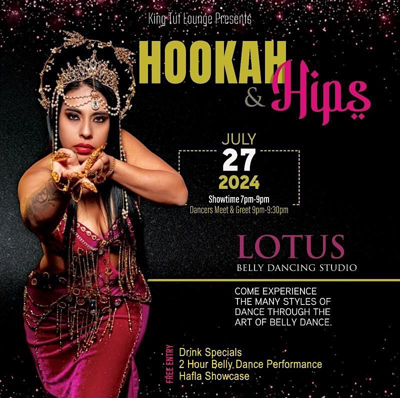 King Tut Lounge's HOOKAH & HIPS BELLY DANCE EXTRAVAGANZA