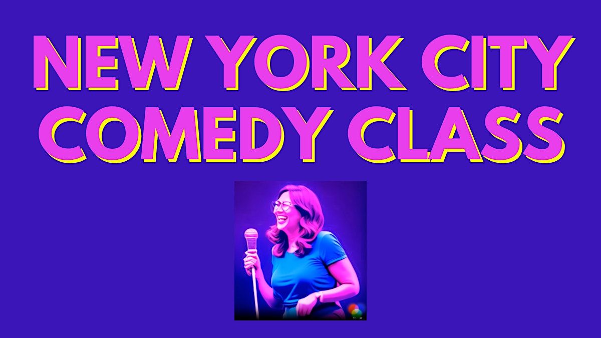 Take a Standup Comedy Class Tuesday Nights Near Lincoln Center, West
