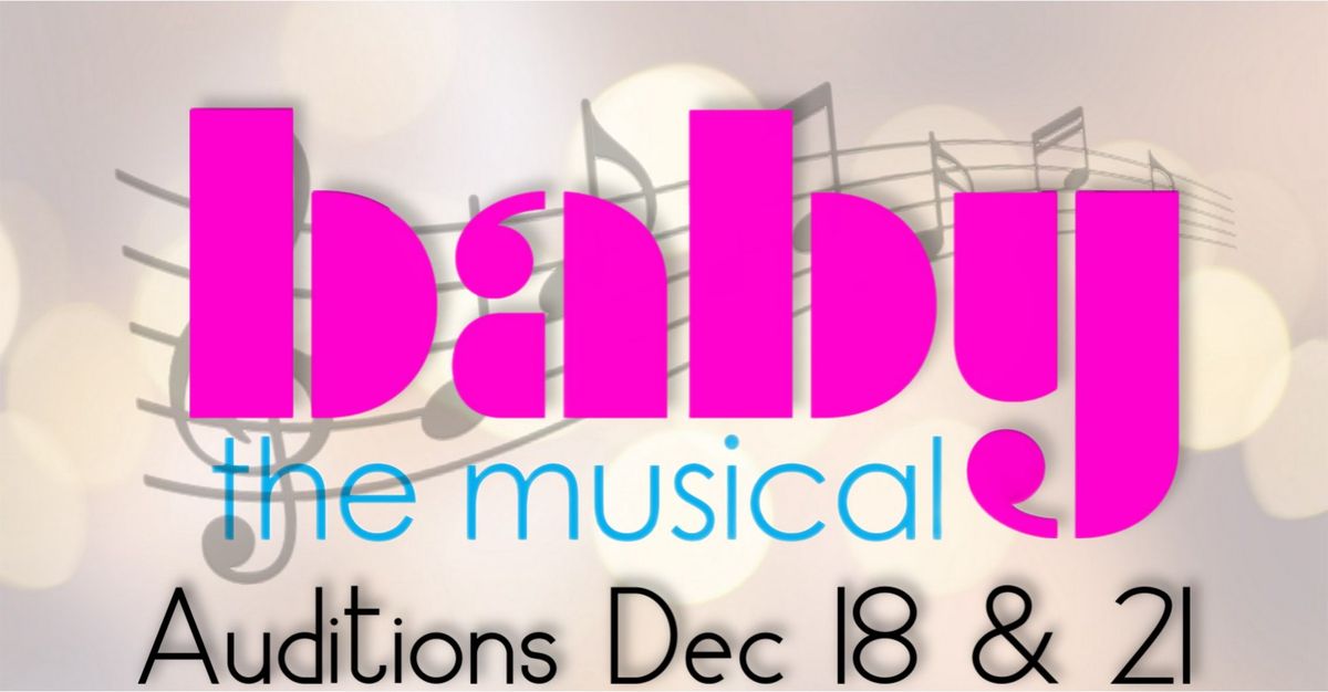 Baby The Musical AUDITIONS