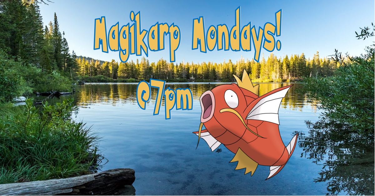 Magikarp Mondays! - Pokemon Standard Constructed event