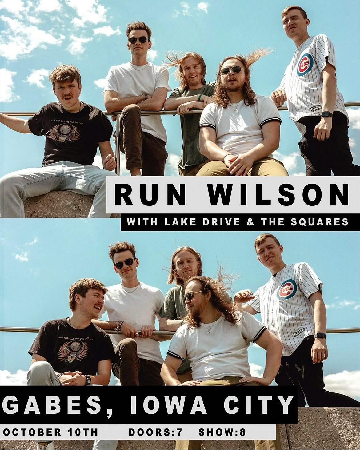 RUN WILSON\/ LAKE DRIVE\/ THE SQUARES @ GABE'S IOWA CITY