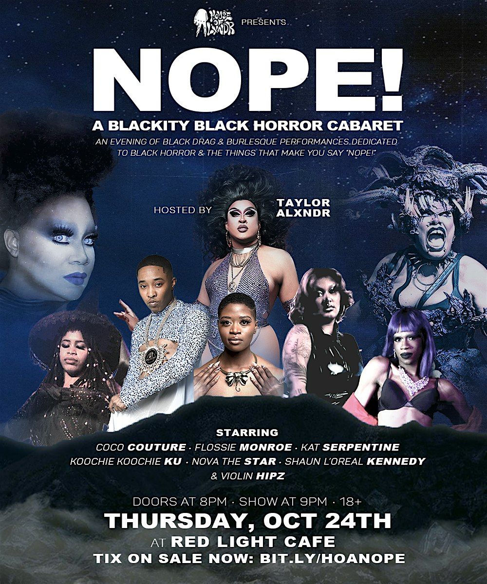 NOPE! A Blackity Black Horror Cabaret by House of ALXNDR