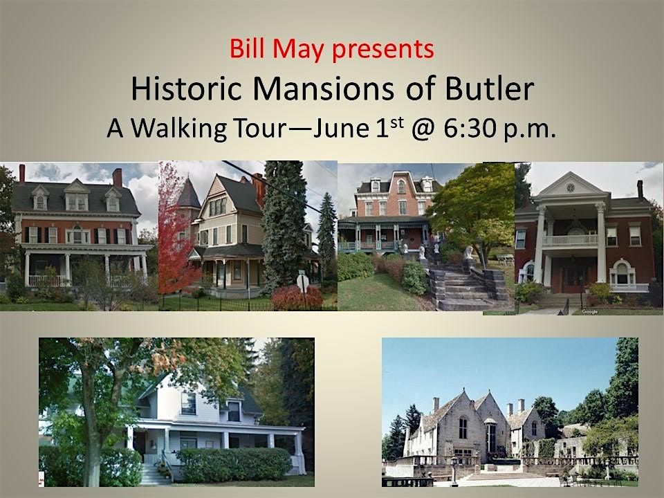 Historic Mansions of Butler Walking Tour