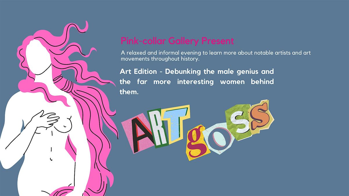 Pink-collar Gallery Presents - June 2024 - Art Goss!