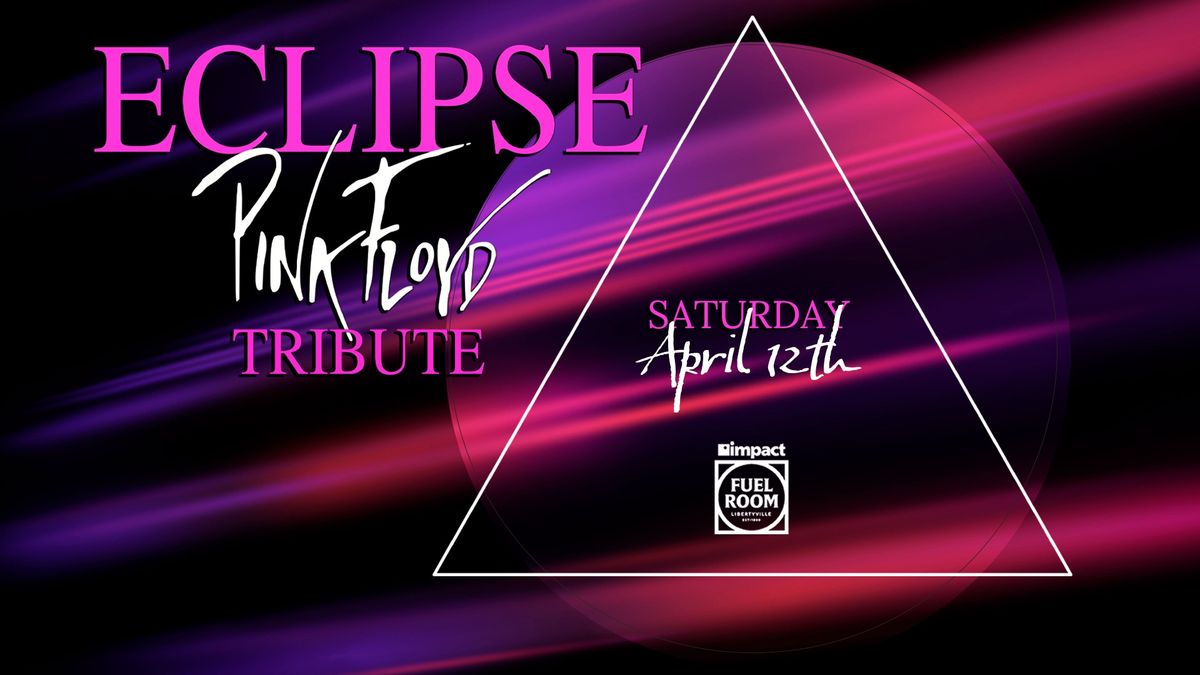 Eclipse: Pink Floyd Tribute at Impact Fuel Room