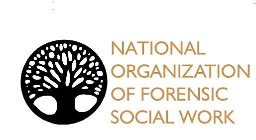 NOFSW Forensic Social Work Certificate Program March 5 and 6, 2025