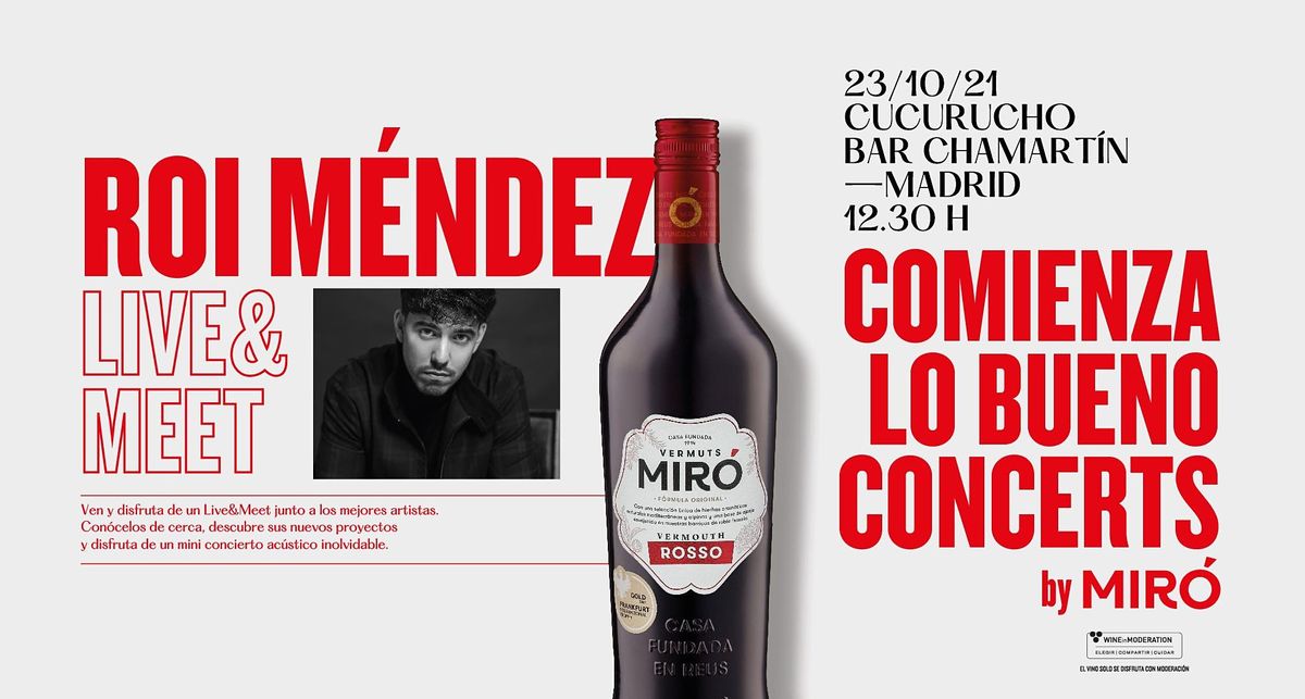 ROI M\u00c9NDEZ Live & Meet - COMIENZA LO BUENO CONCERTS BY MIR\u00d3 (Madrid)