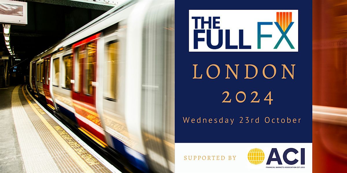 The Full FX London 2024