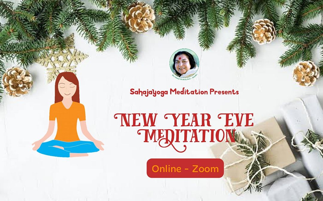 Christmas Eve 2022 Richmond Richmond Hill New Year Eve Meditation - Learn Practice And Unwind!,  Online-Zoom, Richmond Hill, 31 December 2021