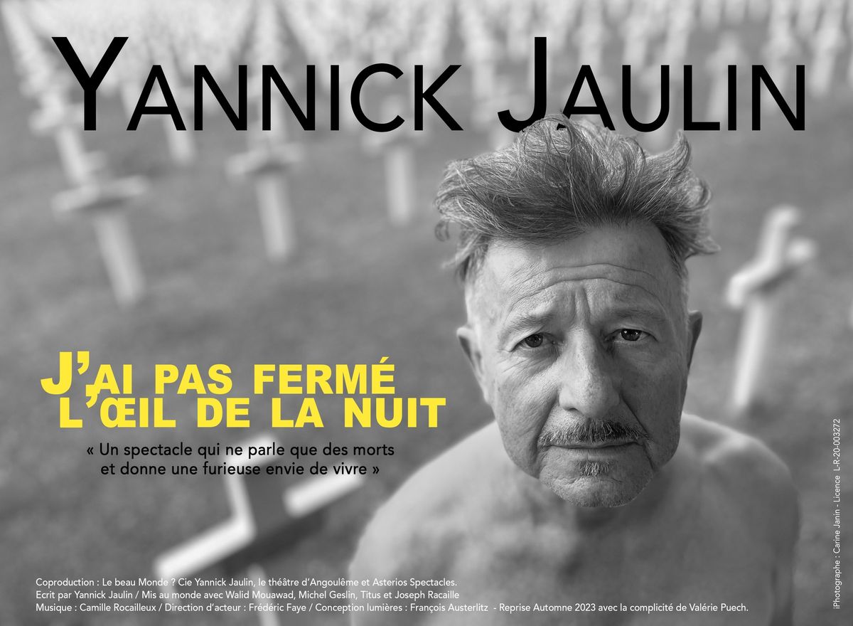 Spectacle " J'ai pas ferm\u00e9 l'oeil de la nuit" de Yannick Jaulin