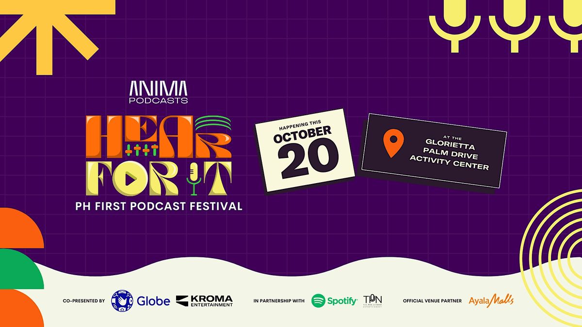 Hear For It: The First Podcast Festival in the Philippines