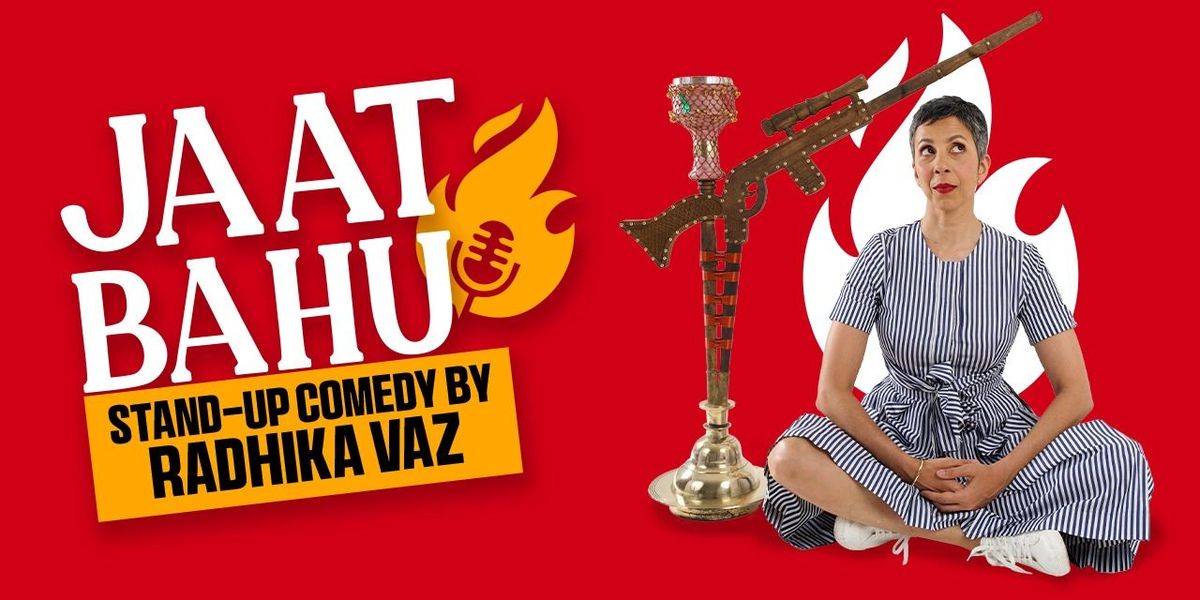 Jaat Bahu - Stand Up Comedy by Radhika Vaz