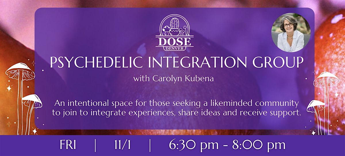 Dose Denver Presents: Psychedelic Integration Group with Carolyn Kubena