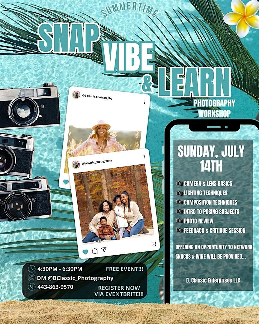 Summertime Snap, Vibe & Learn Photo Workshop
