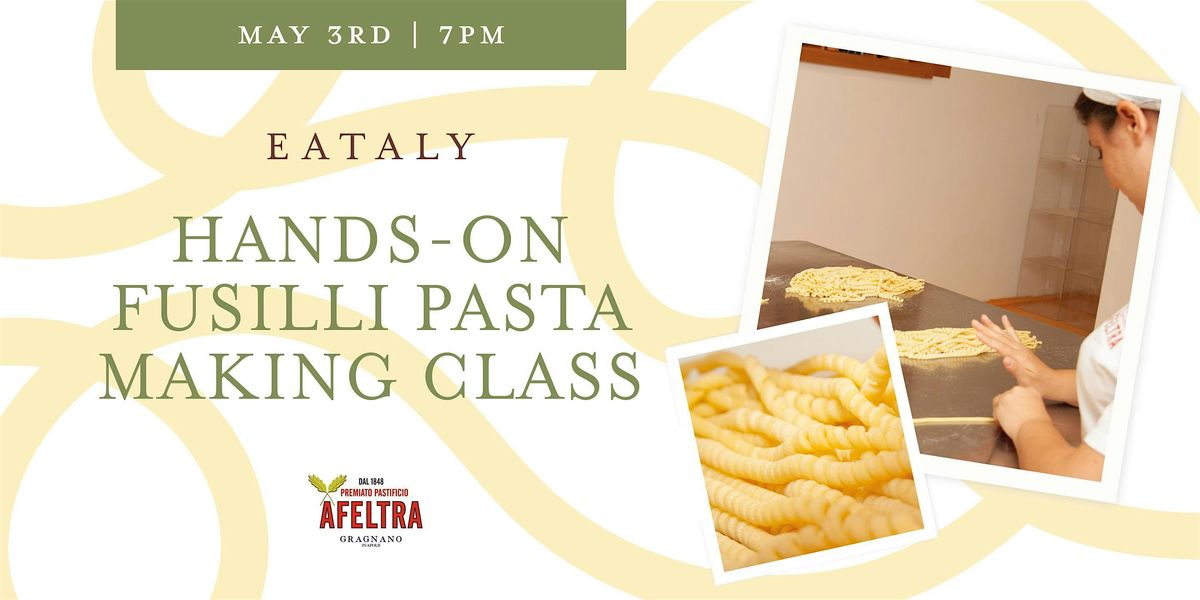 Hands-on fusilli pasta making  class - Alfeltra Edition