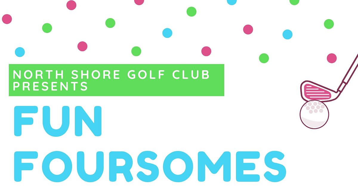 North Shore Golf Club Fun Foursomes