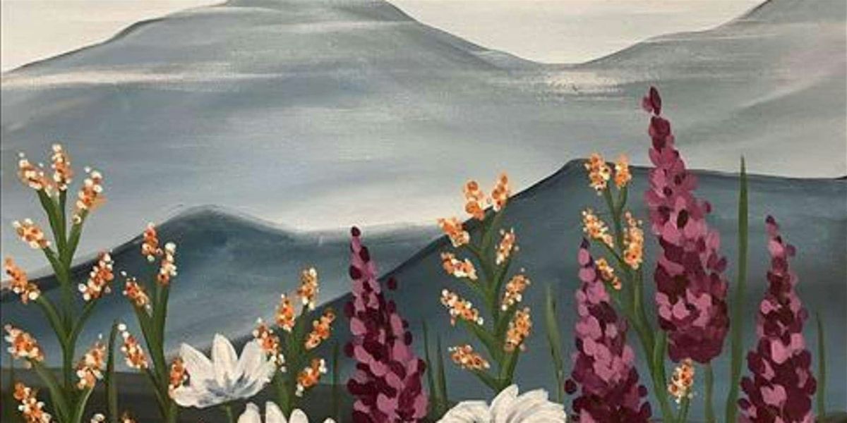 Wild Mountain Flowers - Paint and Sip by Classpop!\u2122