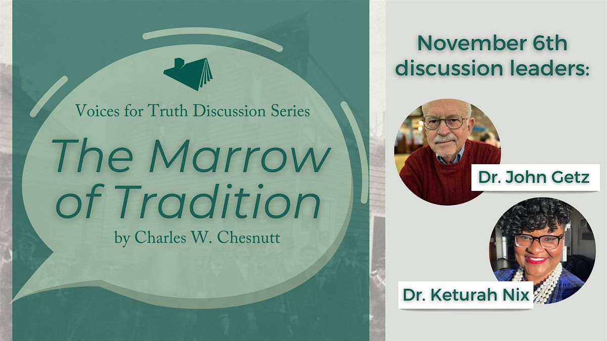 Voices for Truth Discussion: The Marrow of Tradition