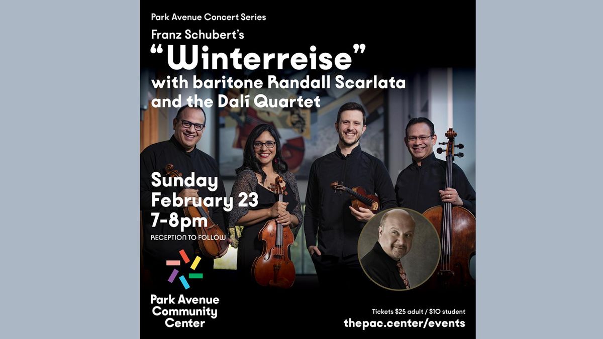 Park Avenue Concert Series: "Winterreise" with baritone Randall Scarlata and the Dal\u00ed Quartet