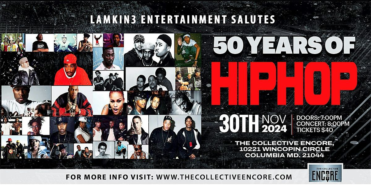 50 Years of Hip Hop Presented by Lamkin3 Entertainment