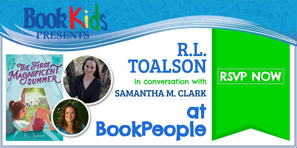 BookPeople Presents: R.L. Toalson - The First Magnificent Summer